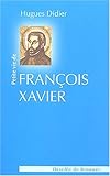Petite Vie de Saint François Xavier (Petites Vies) (French Edition) by 