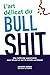 L'art délicat du bullshit: Une méthode surprenante pour réussir et voir le monde autrement (Frenc by Jonathan Sabbah