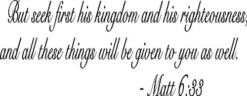 Matthew 6:33 wall decal sticker home décor 23" x 9"