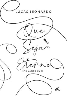 Livro Que Seja Eterno Enquanto Dure