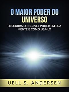 Livro O maior Poder do Universo (Traduzido): Descubra o incrível poder em sua mente e como usá-lo