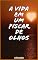 Livro A Vida em um Piscar de Olhos