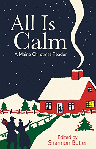 All is Calm: A Maine Christmas Reader by 