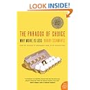 The Paradox of Choice: Why More Is Less, Revised Edition
