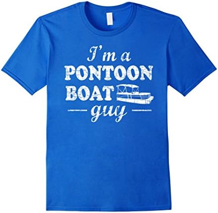 Mens I'm A Pontoon Boat Guy Shirt: Funny Captain Pontoonung Tee Medium Royal Blue