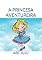 Livro A Princesa Aventureira