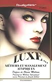 Luxe, métiers et management atypiques (ECONOMIE) by 