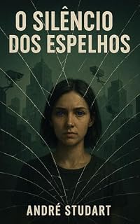Livro O Silêncio dos Espelhos