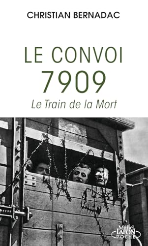 Le train de la mort: [le convoi 7909]