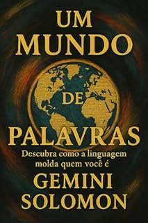 Livro Um Mundo de Palavras: Descubra como a Linguagem Molda Quem Você é