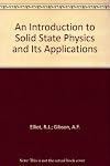 An Introduction to Solid State Physics and Its Applications