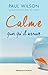 Calme, quoi qu'il arrive by 