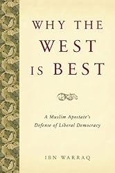 Why the West is Best: A Muslim Apostate's Defense of Liberal Democracy