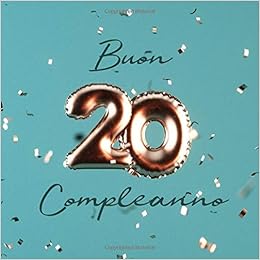 Buon Compleanno Anni Libro Degli Ospiti Con 110 Pagine Copertina Palloncini Turchese Italian Edition Libri Visufactum Amazon Com Books