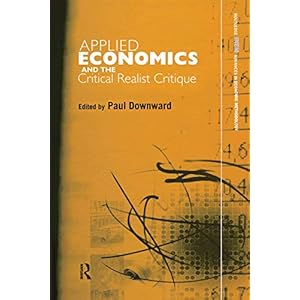 Applied Economics and the Critical Realist Critique Paperback – 3 maart 2016