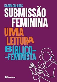 Livro Submissão feminina: Uma leitura bíblico-feminista