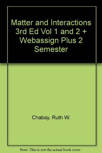 Matter and Interactions 3rd Edition Volume 1 and 2 Binder Ready Version with WebAssign Plus 2 Semester Set