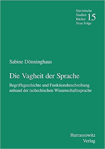 Die Vagheit Der Sprache Begriffsgeschichte Und Funktionsbeschreibung Anhand Der Tschechischen Wissenschaftssprache Slavistische Studienbucher Neue Folge Band 15 Amazon De Donninghaus Sabine Bucher