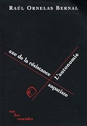 L' autonomie, axe de la résistance zapatiste