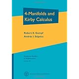 4-Manifolds and Kirby Calculus (Graduate Studies in Mathematics)
