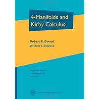 4-Manifolds and Kirby Calculus (Graduate Studies in Mathematics)