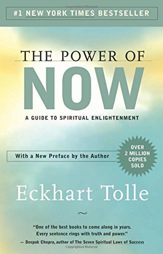The Power of Now: A Guide to Spiritual Enlightenment by Eckhart Tolle (2004-08-19)