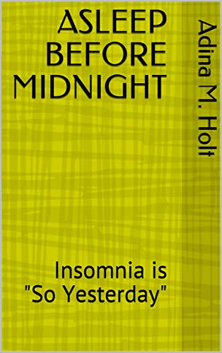 ASLEEP BEFORE MIDNIGHT: Insomnia is