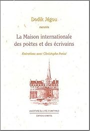 La  Maison internationale des poètes et des écrivains
