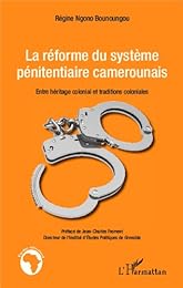 La  réforme du système pénitentiaire camerounais