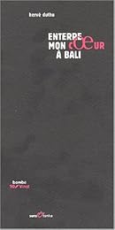 Enterre mon coeur à Bali