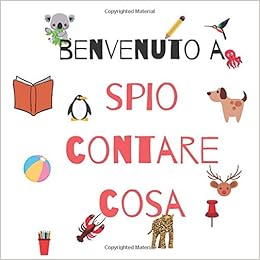 Benvenuto A Spio Contare Cosa Un Divertente Libro Di Indovinelli Per Bambini Dai 2 Ai 5 Anni Che Impara A Contare A Contare Italian Edition Publishing Tcb Amazon Com Books