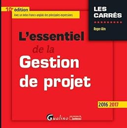 L' essentiel de la gestion de projet 2016 2017