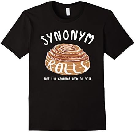 Men's Synonym Rolls Just Like Grammar Used To Make Shirt Large Black