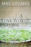 A Love Worth Giving (The Bestseller Collection)