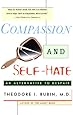 Compassion and Self Hate: An Alternative to Despair