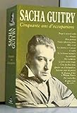 Sacha Guitry: Cinquante ans d'occupations (Omnibus) (French Edition) by