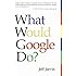 What Would Google Do?