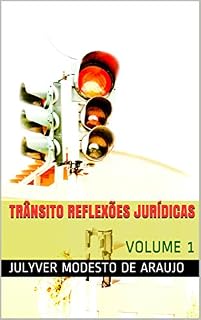 Livro TRÂNSITO Reflexões Jurídicas: VOLUME 1