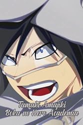 Tamaki Amajiki: My hero Academia Notebook 120 pages