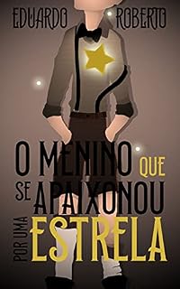 Livro O Menino Que Se Apaixonou Por Uma Estrela