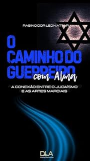 Livro o caminho do guerreiro com alma: a conexão entre o judaismo e artes marciais