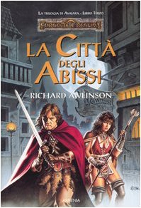 La città degli abissi. La trilogia di Avatara. Forgotten Realms. Vol. 3.