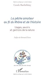 La  pêche amateur au fil du Rhône et de l'histoire