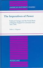 The Imperatives of Power (American University Studies. Series Xxi, Regional Studies, Vol 15)