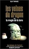 Image de Les veines du dragon, ou, La magie de la terre