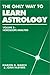 The Only Way to Learn Astrology, Vol. 3: Horoscope Analysis by 