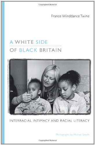 A White Side of Black Britain: Interracial Intimacy and Racial Literacy