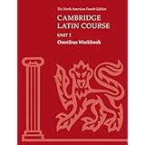 Cambridge Latin Course Unit 1 Omnibus Workbook North American edition (North American Cambridge Latin Course)