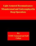 Light Armored Reconnaissance: Misunderstood and Underemployed in Deep Operations
