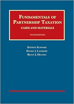 Fundamentals of Partnership Taxation (University Casebook Series)